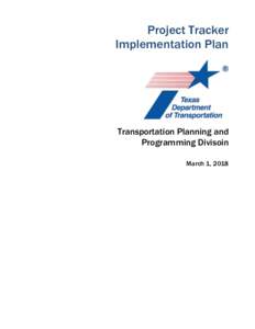 Project Tracker Implementation Plan Transportation Planning and Programming Divisoin March 1, 2018