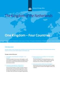 The Kingdom of the Netherlands  One Kingdom – Four Countries | The Kingdom of the Netherlands | The Netherlands | Aruba | Curaçao | St. Maarten | The Kingdom of the Netherlands | The Netherlands | Aruba | Curaçao | S