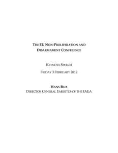 THE EU NON-PROLIFERATION AND DISARMAMENT CONFERENCE KEYNOTE SPEECH FRIDAY 3 FEBRUARY 2012
