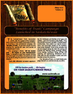 May 2012 Volume 18 “Benefits of Trails” Campaign Launched in Saskatchewan