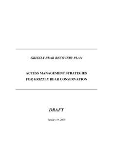 Grizzly Bear Recovery Plan - Access Management Strategies for Grizzly Bear Conservation