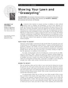 PUBLICATION[removed]Mowing Your Lawn and “Grasscycling” ALI HARIVANDI, Environmental Horticulture Advisor, UC Cooperative Extension, Alameda, Contra Costa, and Santa Clara Counties; and VICTOR A. GIBEAULT,
