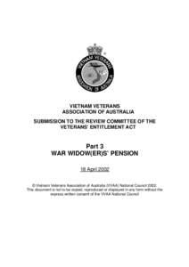 VIETNAM VETERANS ASSOCIATION OF AUSTRALIA SUBMISSION TO THE REVIEW COMMITTEE OF THE VETERANS’ ENTITLEMENT ACT  Part 3