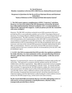 Dr. David Dorman Member, Committee to Review EPA’s IRIS Process, National Research Council Responses to Questions for the Record from Chairman Broun and Chairman Schweikert “Status of Reforms to EPA’s Integrated Ri