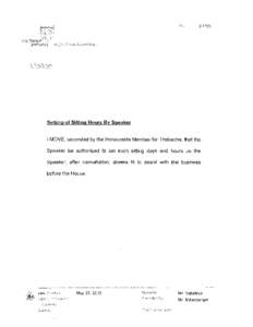 [removed]Setting of Sitting Hours By Speaker I MOVE, seconded by the Honourable Member for Thebacha, that the Speaker be authorized to set such sitting days and hours as the