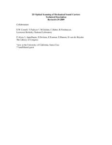 2D Optical Scanning of Mechanical Sound Carriers Technical Description Revised[removed]Collaboration E.W.Cornell, V.Fadeyev*, M.Golden, C.Haber, R.Nordmeyer, Lawrence Berkeley National Laboratory