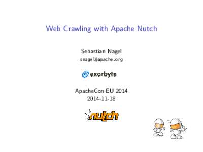 Web Crawling with Apache Nutch Sebastian Nagel [removed] ApacheCon EU[removed]