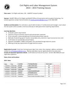 Civil Rights and Labor Management System 2014 – 2015 Training Classes Class name: Civil Rights and Labor, CRL – AASHTO Transport product Sponsor: MnDOT Office of Civil Rights and MnDOT Office of Construction and Inno