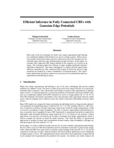 Efficient Inference in Fully Connected CRFs with Gaussian Edge Potentials ¨ Philipp Kr¨ahenbuhl Computer Science Department
