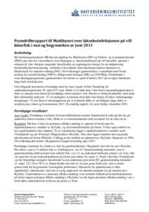 Framdriftsrapport til Mattilsynet over lakselusinfeksjonen på vill laksefisk i mai og begynnelsen av juni 2011 Innledning Havforskningsinstituttet (HI) har på oppdrag fra Mattilsynet (MT) og Fiskeri- og kystdepartement