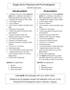 Supply list for Preschool and Pre-Kindergarten[removed]school year Half-day students •