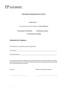 Attestation d’assujettissement à la CCT  Session année …….. Cours modulaires en vue de l’obtention du brevet fédéral de :  □ Contremaître en ferblanterie