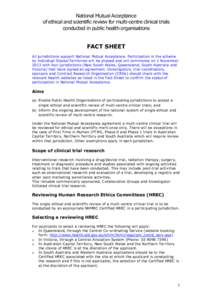 National Mutual Acceptance of ethical and scientific review for multi-centre clinical trials conducted in public health organisations FACT SHEET All jurisdictions support National Mutual Acceptance. Participation in the 