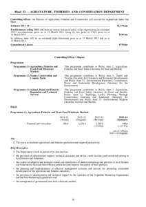 Head 22 — AGRICULTURE, FISHERIES AND CONSERVATION DEPARTMENT Controlling officer: the Director of Agriculture, Fisheries and Conservation will account for expenditure under this Head. Estimate 2013–14 ...............