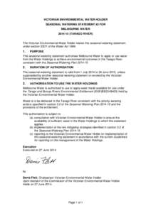 VICTORIAN ENVIRONMENTAL WATER HOLDER SEASONAL WATERING STATEMENT #2 FOR MELBOURNE WATER[removed]TARAGO RIVER) The Victorian Environmental Water Holder makes this seasonal watering statement under section 33DY of the Wat