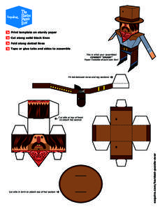 Print template on sturdy paper Cut along solid black lines Fold along dotted lines Tape or glue tabs and sides to assemble This is what your assembled COWBOY “DRAW!”