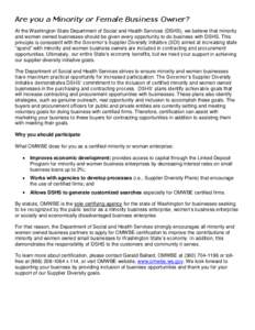 Are you a Minority or Female Business Owner? At the Washington State Department of Social and Health Services (DSHS), we believe that minority and women owned businesses should be given every opportunity to do business w