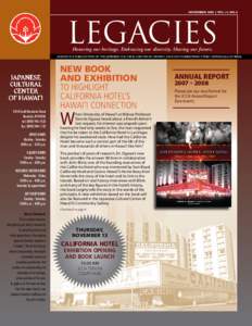 November 2008 | vol. 14, no. 6  LEGACIES Honoring our heritage. Embracing our diversity. Sharing our future.  Legacies is a publication of the Japanese Cultural Center of Hawai`i, 2454 South Beretania Street, Honolulu, H