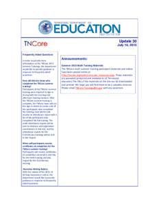 Update 30 July 10, 2013 Frequently Asked Questions In order to provide more information on the TNCore 2013 Summer Trainings, the department