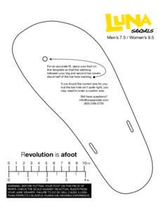 Men’s[removed]Women’s 9.5  For an accurate fit, place your foot on this template so that the webbing between your big and second toe covers about half of the toe hole marking.