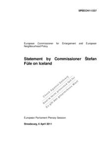 Late-2000s financial crisis / Netherlands / United Kingdom / Iceland / Enlargement of the European Union / European Union / European Neighbourhood Policy / Accession of Iceland to the European Union / Future enlargement of the European Union / Europe / Political geography / Icesave dispute