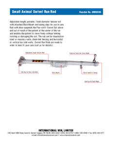 Small Animal Swivel Run Rod  Reorder No. SRR9000 Adjustable length, portable, 1 inch diameter tension rod with attached Shoe Mount and tubing clips for use in runs.