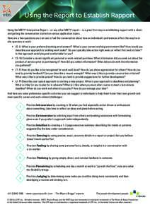 Using the Report to Establish Rapport Using the MBTI® Interpretive Report—or any other MBTI® report—is a great first step in establishing rapport with a client and getting the conversation started on various applic