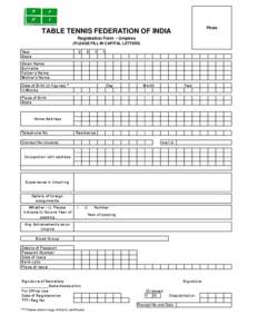 Photo  TABLE TENNIS FEDERATION OF INDIA Registration Form - Umpires (PLEASE FILL IN CAPITAL LETTERS Year