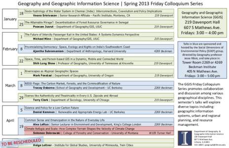 Geography and Geographic Information Science | Spring 2013 Friday Colloquium Series 18 January 25 1 February 8