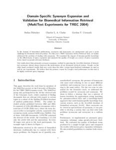 Domain-Specific Synonym Expansion and Validation for Biomedical Information Retrieval (MultiText Experiments for TRECStefan B¨ uttcher