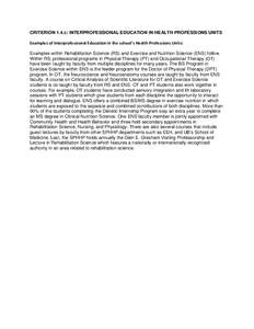 CRITERION 1.4.c: INTERPROFESSIONAL EDUCATION IN HEALTH PROFESSIONS UNITS Examples of Interprofessional Education in the school’s Health Professions Units: Examples within Rehabilitation Science (RS) and Exercise and Nu