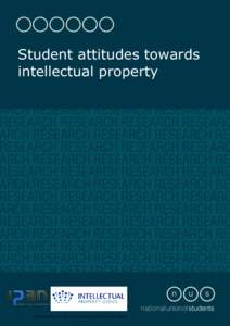 Student attitudes towards intellectual property Subtitle of report Intellectual Property Office is an operating name of the Patent Office