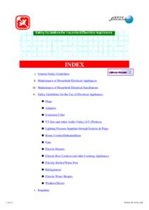 Safety Guidelines for Household Electrical Appliances  http://www.info.gov.hk/emsd/whatsnew/sgheae.htm INDEX i. General Safety Guidelines