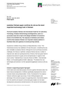 4th International Trade Fair for Laboratory Technology, Analysis, Biotechnology and Diagnostics April 15 –17, 2015 Saigon Exhibition & Convention Centre, Ho Chi Minh City, Vietnam www.analyticavietnam.com