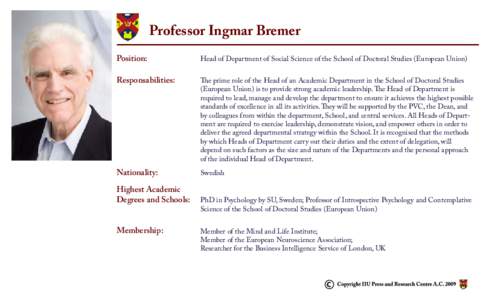 Professor Ingmar Bremer Position: Head of Department of Social Science of the School of Doctoral Studies (European Union)  Responsabilities: