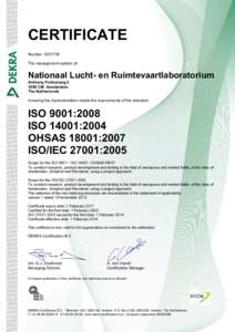 CERTIFICATE Number: [removed]The management system of: Nationaal Lucht- en Ruimtevaartlaboratorium Anthony Fokkerweg 2