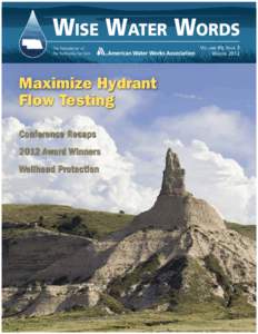 WISE WATER WORDS The Newsletter of the Nebraska Section Maximize Hydrant Flow Testing