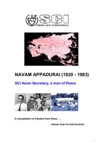 NAVAM APPADURAISCI Asian Secretary, a man of Peace A compilation of tributes from those … whose lives he had touched