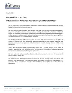 May 20, 2013  FOR IMMEDIATE RELEASE: Office of Finance Announces New Chief Capital Markets Officer The FHLBanks Office of Finance is pleased to announce that Mr. John Gerli will assume the role of Chief Capital Markets O