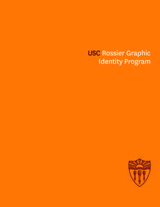 USC Rossier Graphic Identity Program 1  USC Rossier Graphic Identity Program: Elements Overview