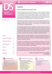 Editorial Educar en igualdad visión de presente y futuro Estamos finalizando el cursoy quizás sea el momento para reflexionar desde el Área de Igualdad de Oportunidades sobre el Programa Vivir en Igualdad. 