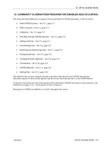 12. CAP for Disabled Adults  12. COMMUNITY ALTERNATIVES PROGRAM FOR DISABLED ADULTS (CAP/DA) This section describes Medicaid’s coverage of services provided for CAP/DA participants. It tells you about: •