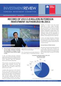 www.foreigninvestment.cl - January[removed]RECORD OF US$13.8 BILLION IN FOREIGN INVESTMENT AUTHORIZED IN 2011 instability. “In a world of ever more intense competition to attract foreign investment,