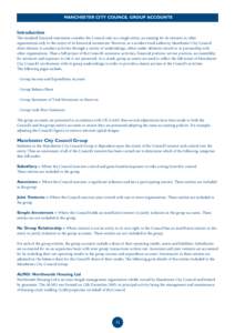 MANCHESTER CITY COUNCIL GROUP ACCOUNTS  Introduction The standard financial statements consider the Council only as a single entity, accounting for its interests in other organisations only to the extent of its historica