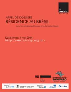 APPEL DE DOSSIERS  RÉSIDENCE AU BRÉSIL pour un artiste québecois en arts numériques  Date limite: 1 mai 2014