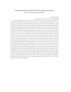 Australia and Japan under the World Trading Organization: How can we Harmonize our Industries? Paul Riethmuller [Department of Economics, University of Queensland]