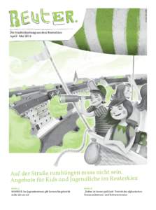 Illustration: Eilert Janßen  Die Stadtteilzeitung aus dem Reuterkiez April / MaiAuf der Straße rumhängen muss nicht sein.