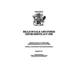 Queensland  BILLS OF SALE AND OTHER INSTRUMENTS ACT[removed]Reprinted as in force on 12 October 2001