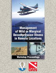 Management of Mild or Marginal Decompression Illness in Remote Locations  Workshop Proceedings