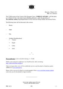 Brussels, 8 March 2013 PRE[removed]Presse) The 3230th session of the Council of the European Union - FOREIG AFFAIRS - will take place on 11 March (9.30), in the Justus Lipsius Building, Brussels - under the presidency of